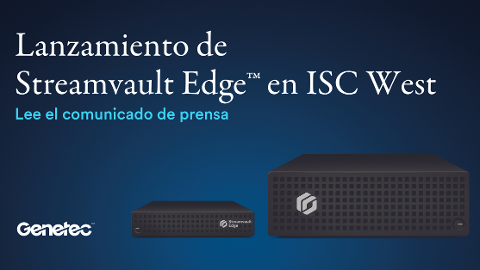 Genetec presenta Streamvault Edge para simplificar la migración de los equipos de seguridad existentes a una arquitectura de nube híbrida